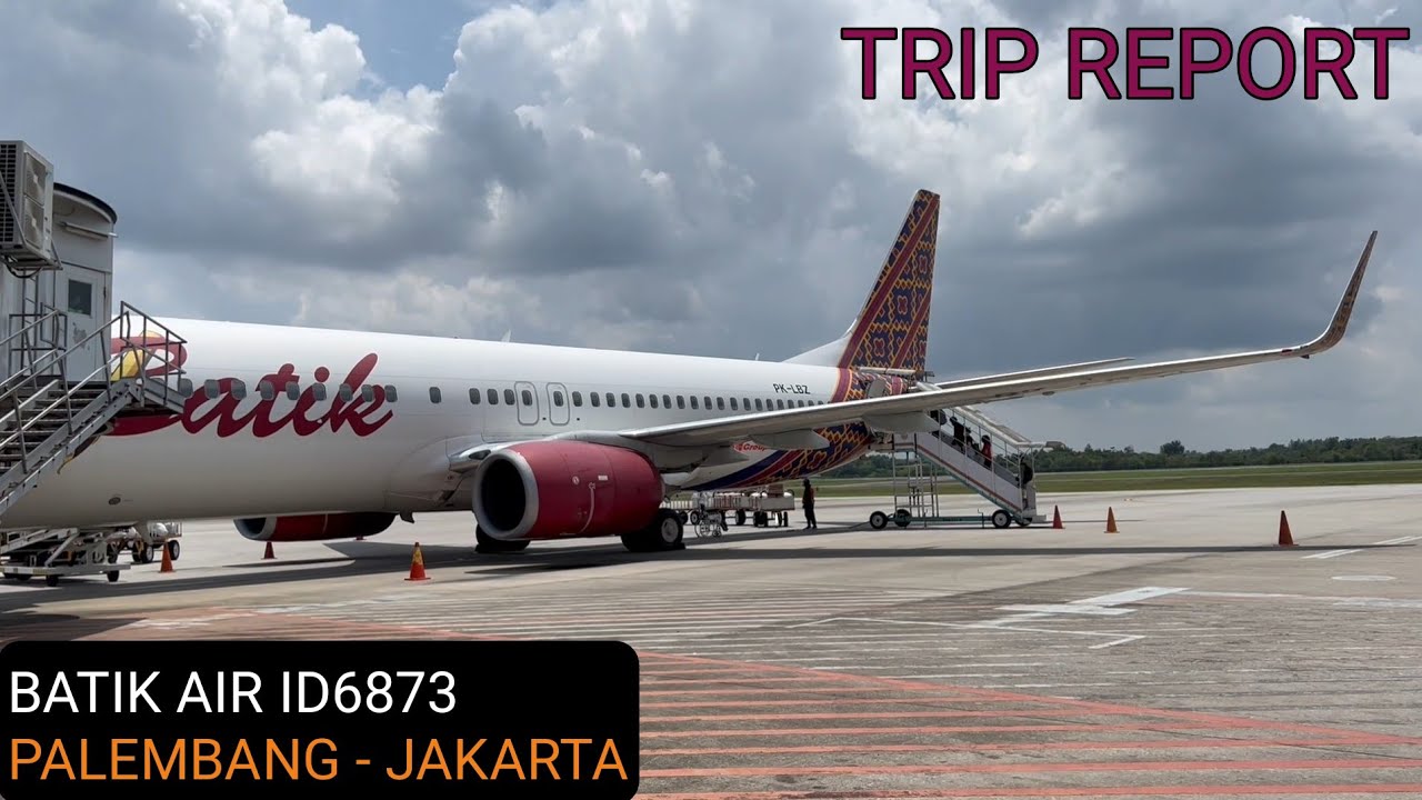 Trip Report | Terbang Bersama Batik Air Boeing 737-800 ID6873 PK-LBZ Palembang - Jakarta
