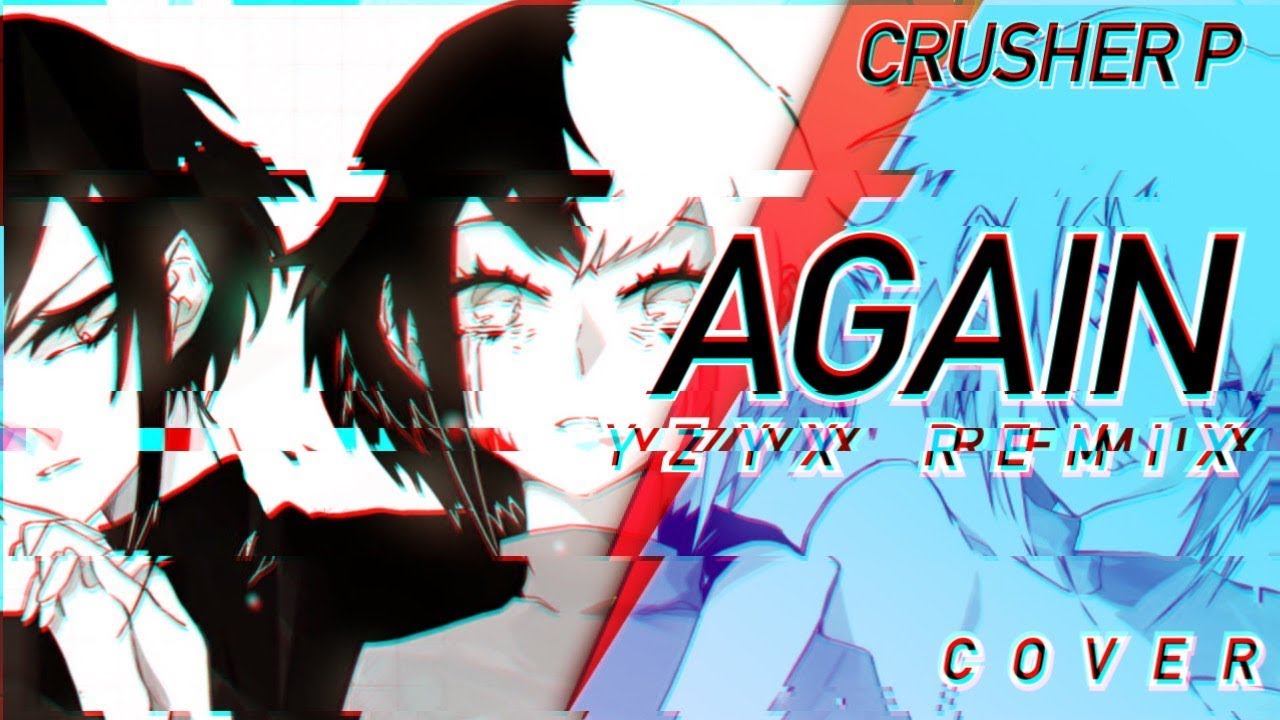 Vocaloid - Again ⌜ʏᴢʏx ʀᴇᴍɪx⌟ (Cover)【Meltberry】