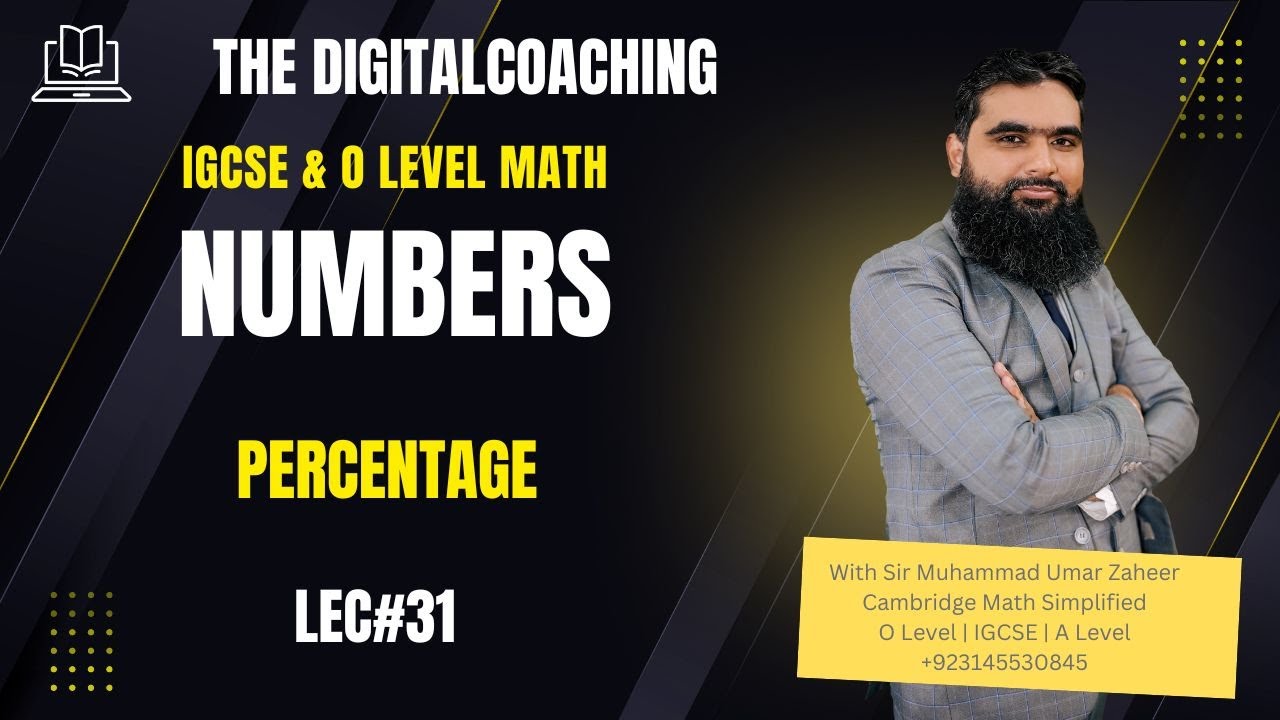 Lec 31 | Percentage  | IGCSE & O Level Math | The Digital Coaching