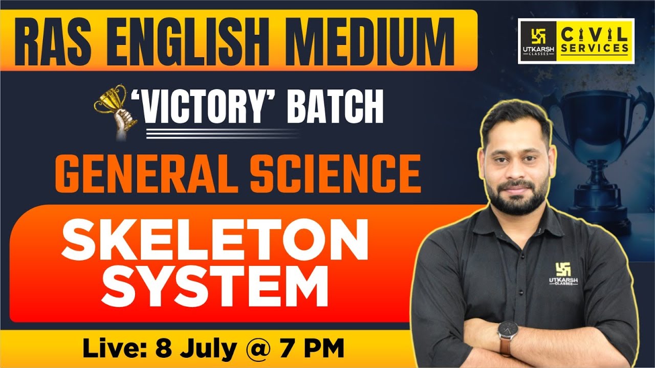 General Science | Skeleton System | Science & Tech for RAS | Dilip Singh Sir | RAS Utkarsh English