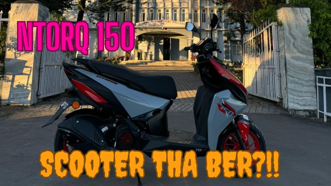 TVS NTORQ 150 AIZAWLAH NGEI | DETAILED FIRST RIDE REVIEW | BEISEI PHAK BAK A NI !!!
