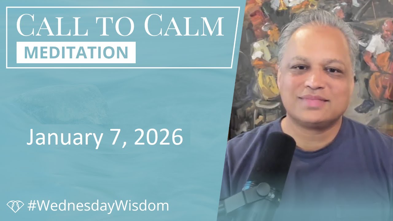 Call to Calm Meditation - January 7, 2026
