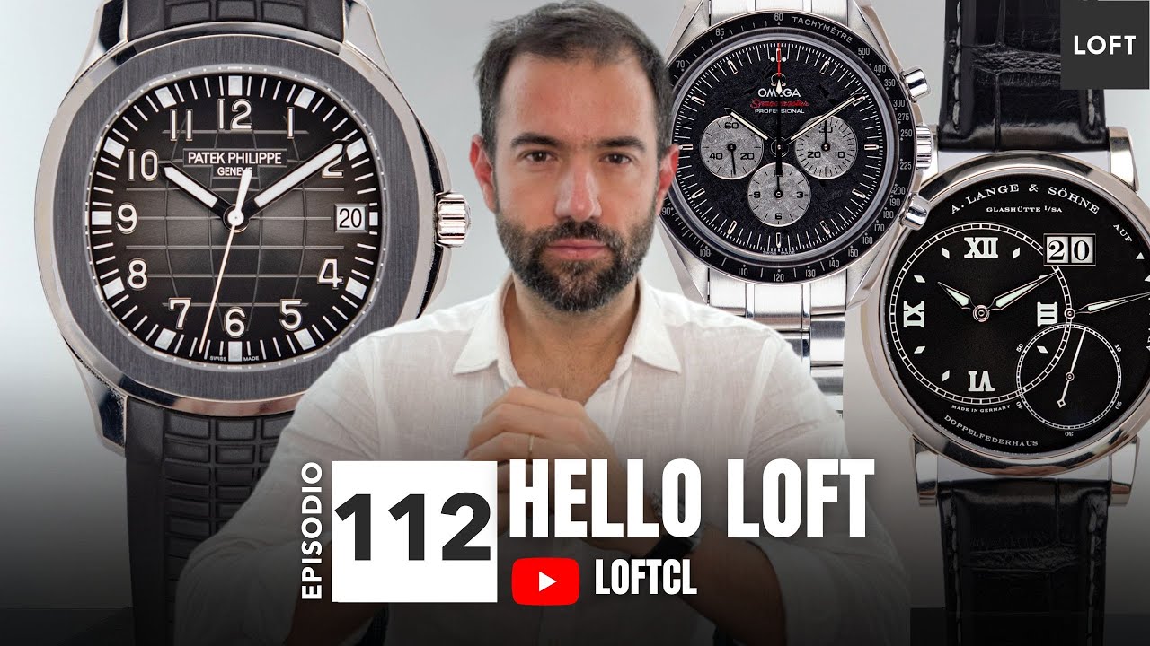 Hello LOFT 112 ¡Relojes exclusivos cada semana! Patek Philippe, Omega, Lange, Rolex y más!