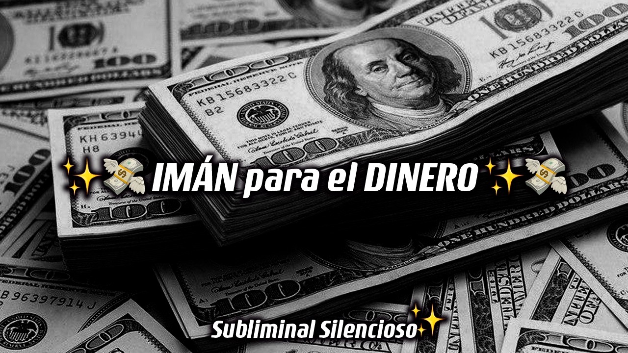 IM&Aacute;N para el DINERO con DIOS PRIMERO 🙏🏻 Subliminal SILENCIOSO de RIQUEZA, ABUNDANCIA Y PROSPERIDAD 💸