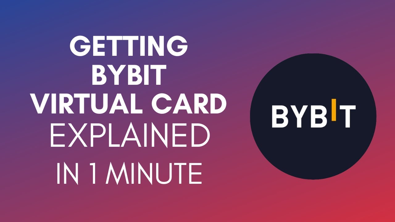 How To Get Bybit Virtual Card? (2024)