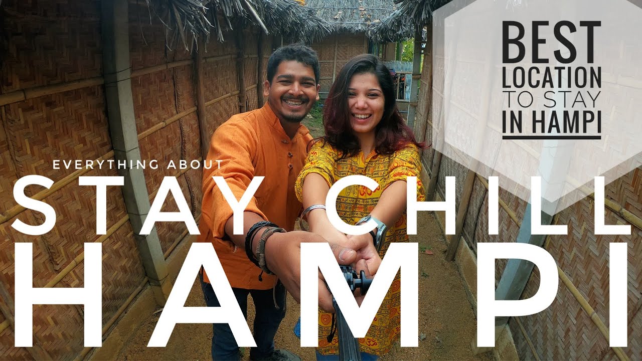 EVERYTHING YOU NEED TO KNOW ABOUT STAY CHILL HAMPI.