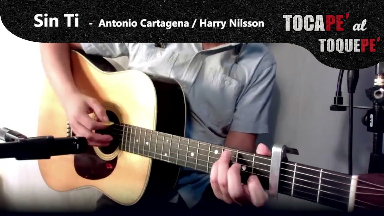 SIN TI 💘 - Antonio Cartagena / GUITARRA Cover / TocaPe al ToquePe