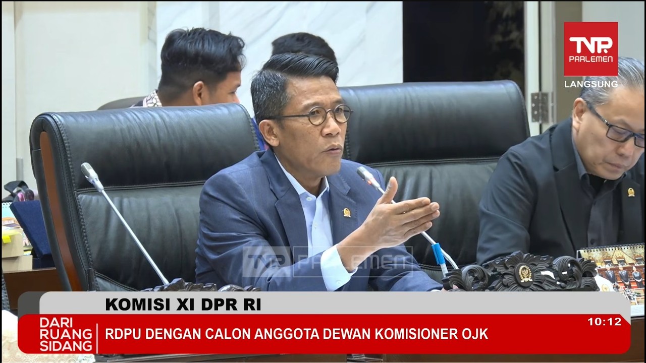 LIVE: KOMISI XI DPR RI RDPU DENGAN CALON ANGGOTA DEWAN KOMISIONER OJK