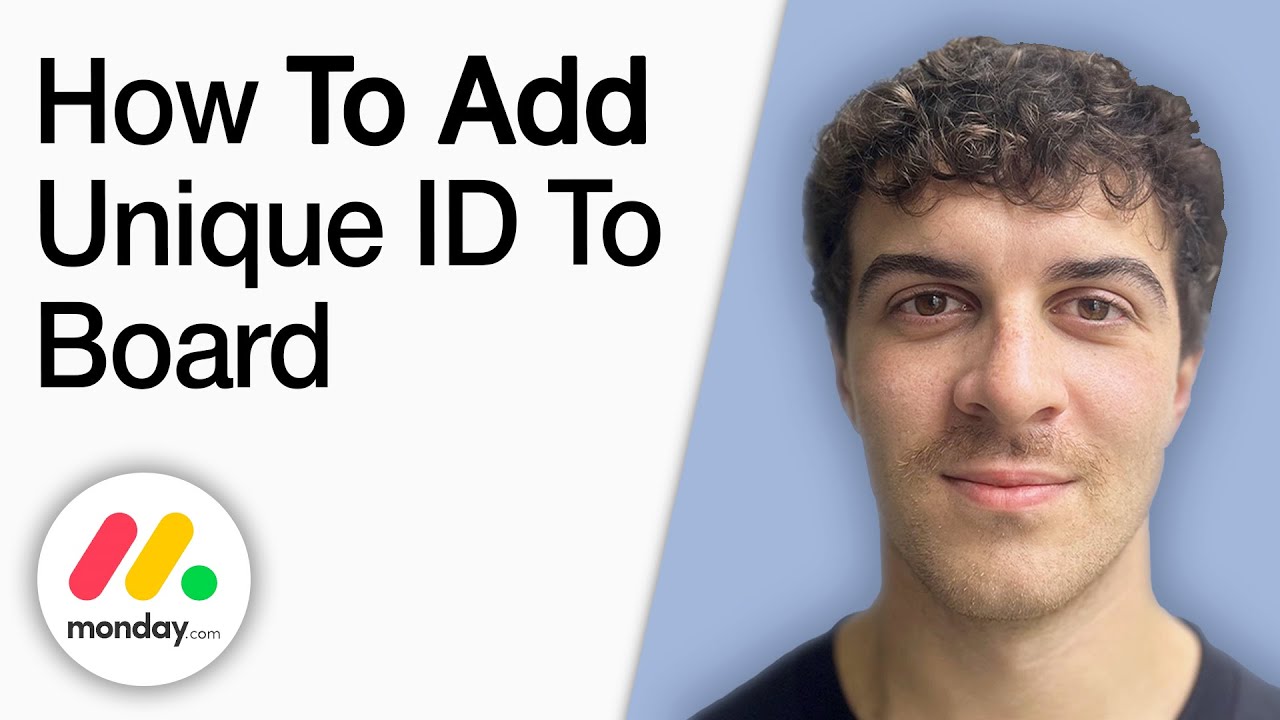 How to Add a Unique ID to a Board in Monday.com [2025 Full Guide]