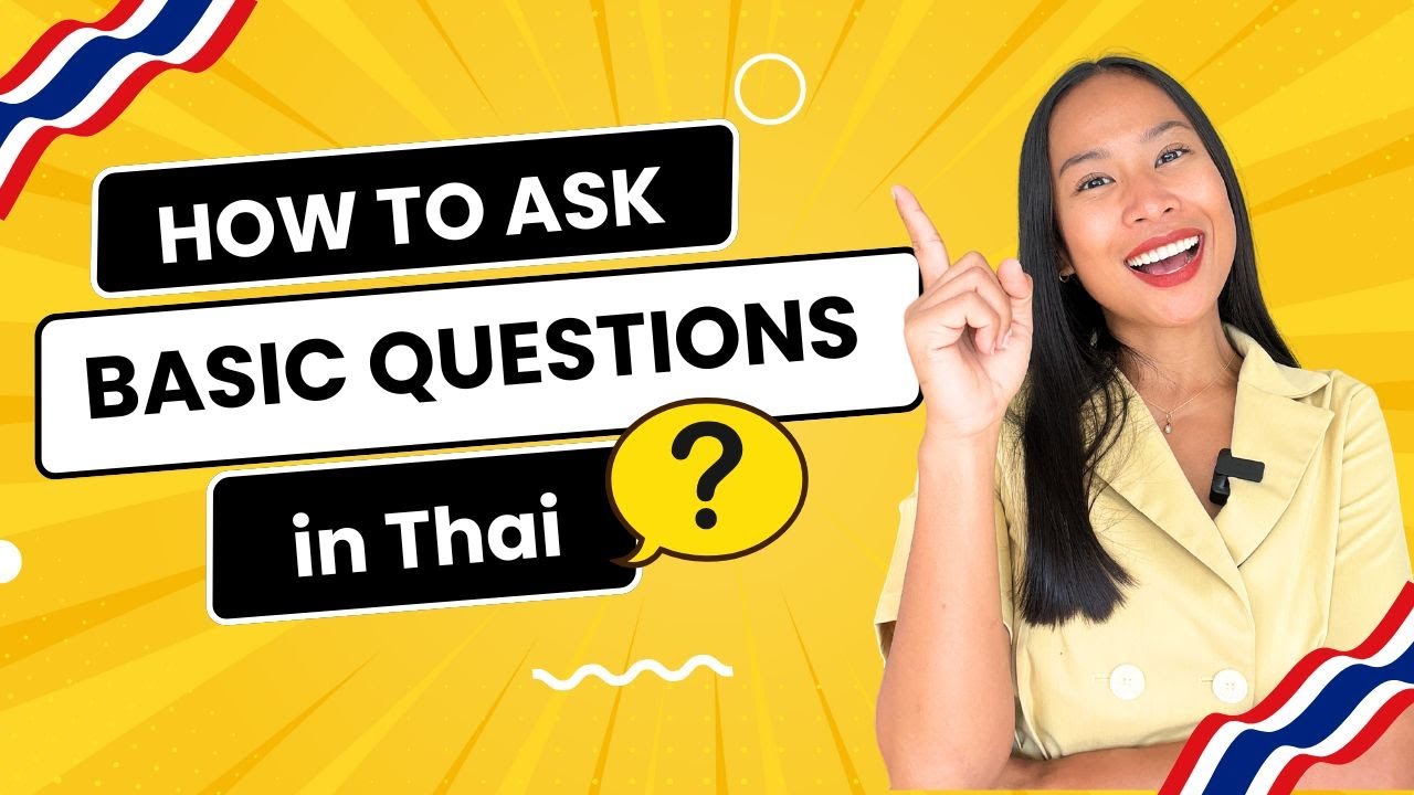 Ask Questions in Thai | Basic Thai 101