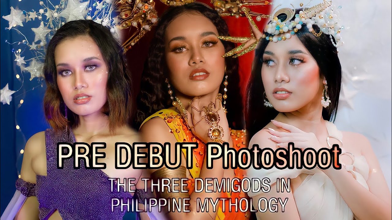 “THE THREE DEMIGODS IN PHILIPPINE MYTHOLOGY “ MAYARI. HANAN. TALA. Theme Predebut Photoshoot