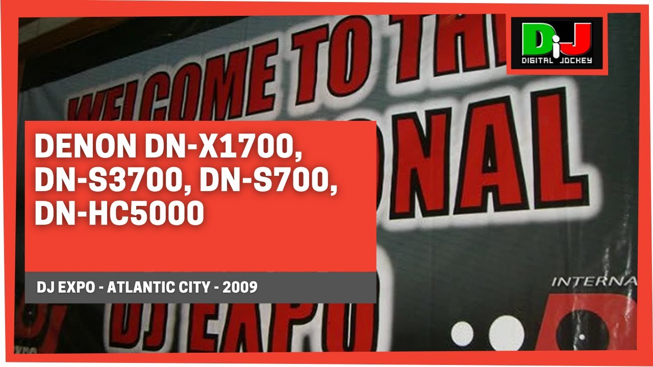 DJ Expo 2009 - Denon DN-X1700, DN-S3700, DN-S700, DN-HC5000