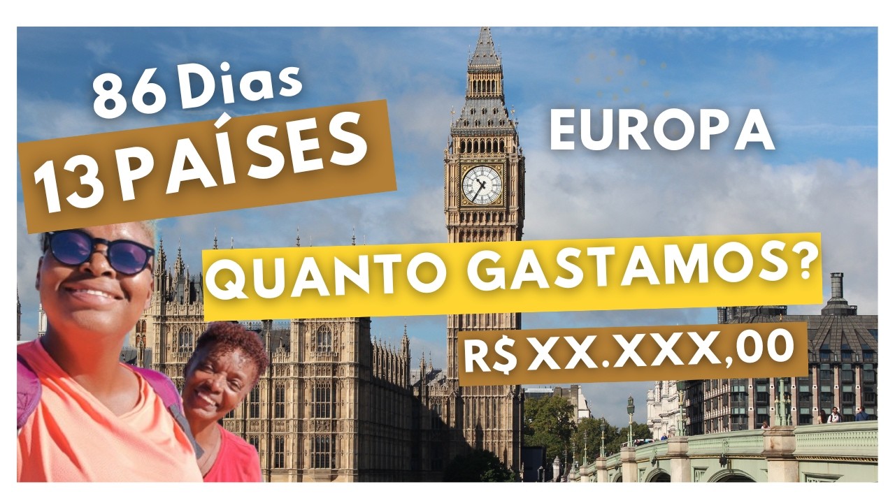 Quanto Dinheiro Levar para a Europa? Te Mostro Todos os Nossos Gastos