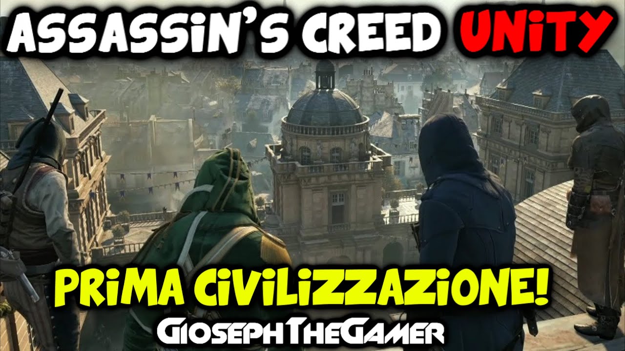 Assassin's Creed Unity | MULTIPLAYER ITA | Manufatti della Prima Civilizzazione! By GiosephTheGamer