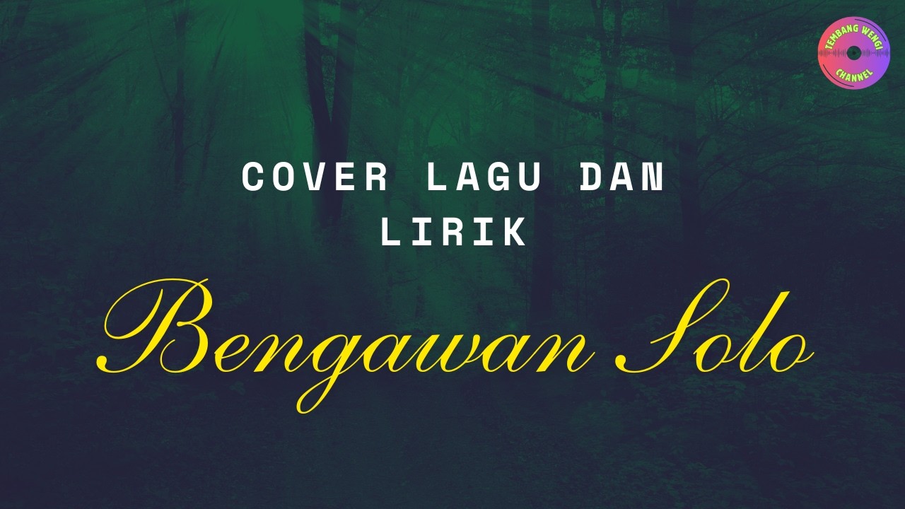 Bengawan Solo - Cover Lagu dan Lirik