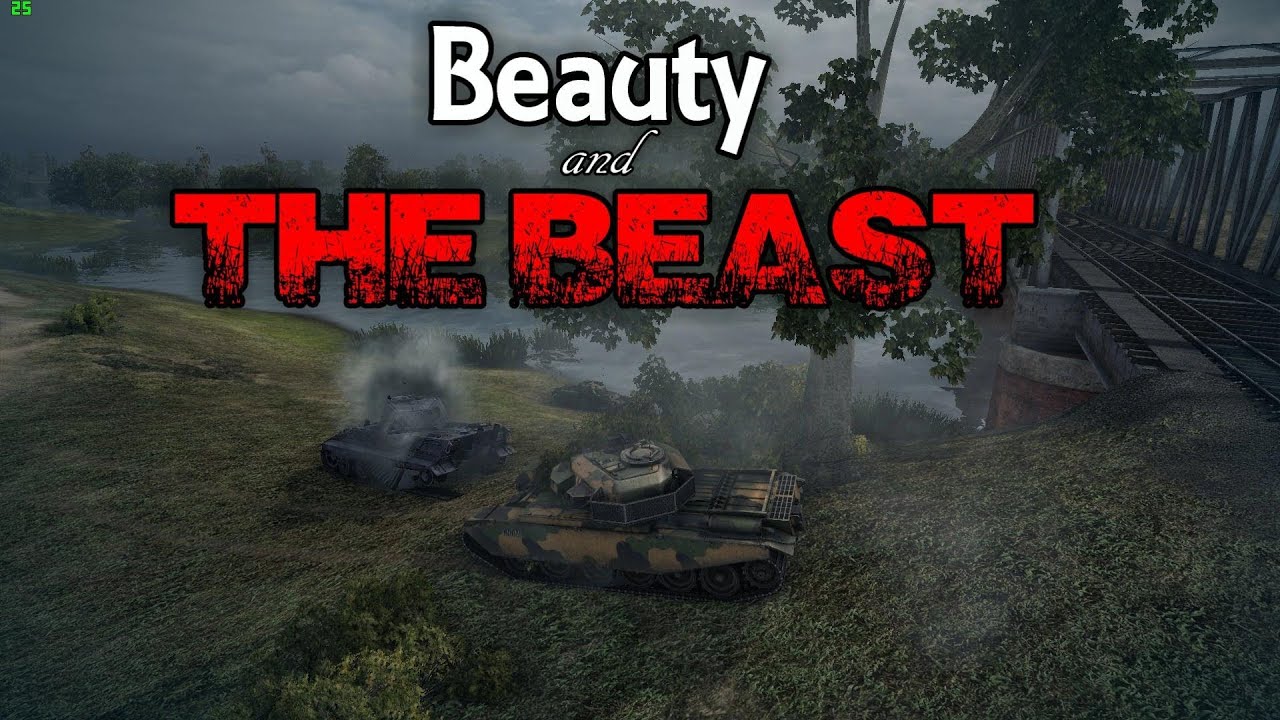 World of Tanks - Beauty and The Beast.