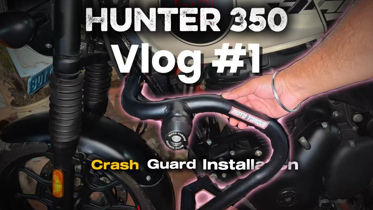 Best Crash Guard for Hunter 350 | MotoTorque | Vlog No. 1