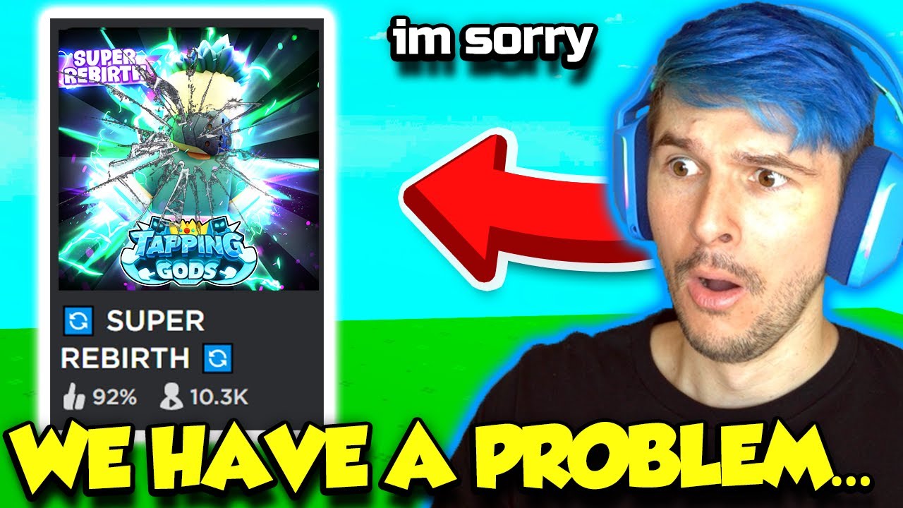 So There's A BIG PROBLEM With My Roblox Game Tapping Gods... (im sorry)