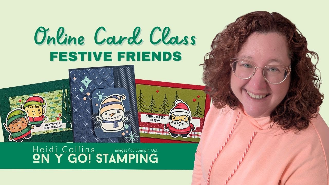 Festive Friends Online Card Class - 3 Handmade Christmas Cards + Easy Fun Fold Tutorial