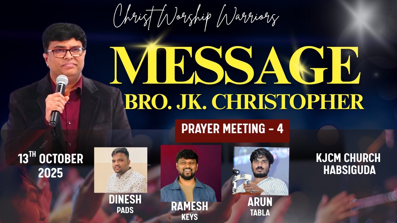 CWW Prayer Meeting 4  | Message by Bro. JK. Christopher