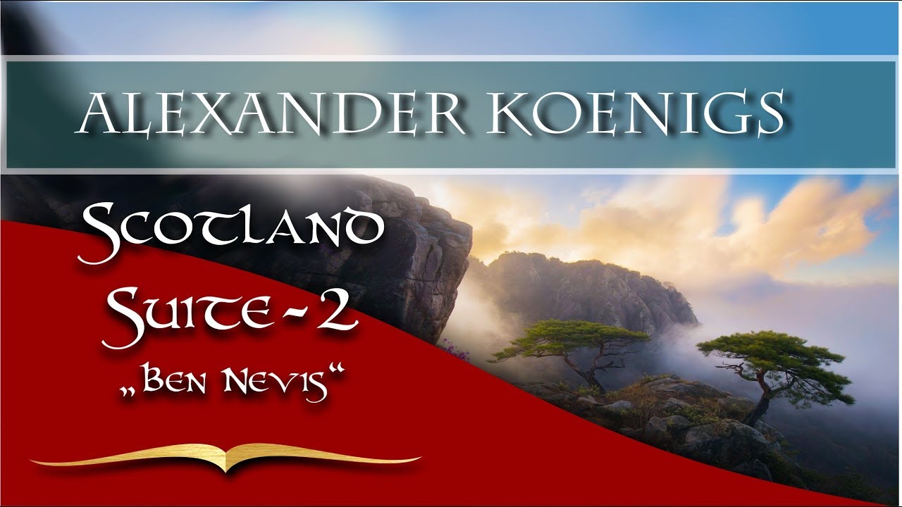 Alexander Königs SCOTLAND-SUITE - part 2: 