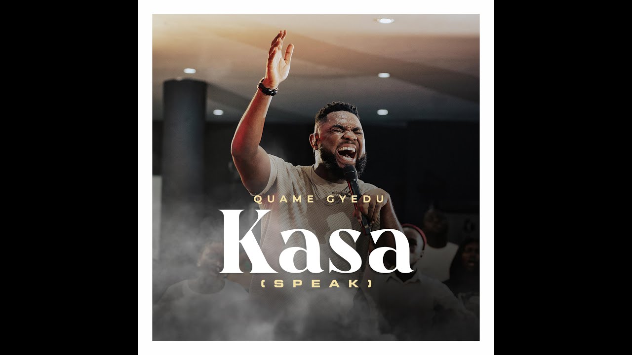 Quame Gyedu | Kasa (SPEAK)