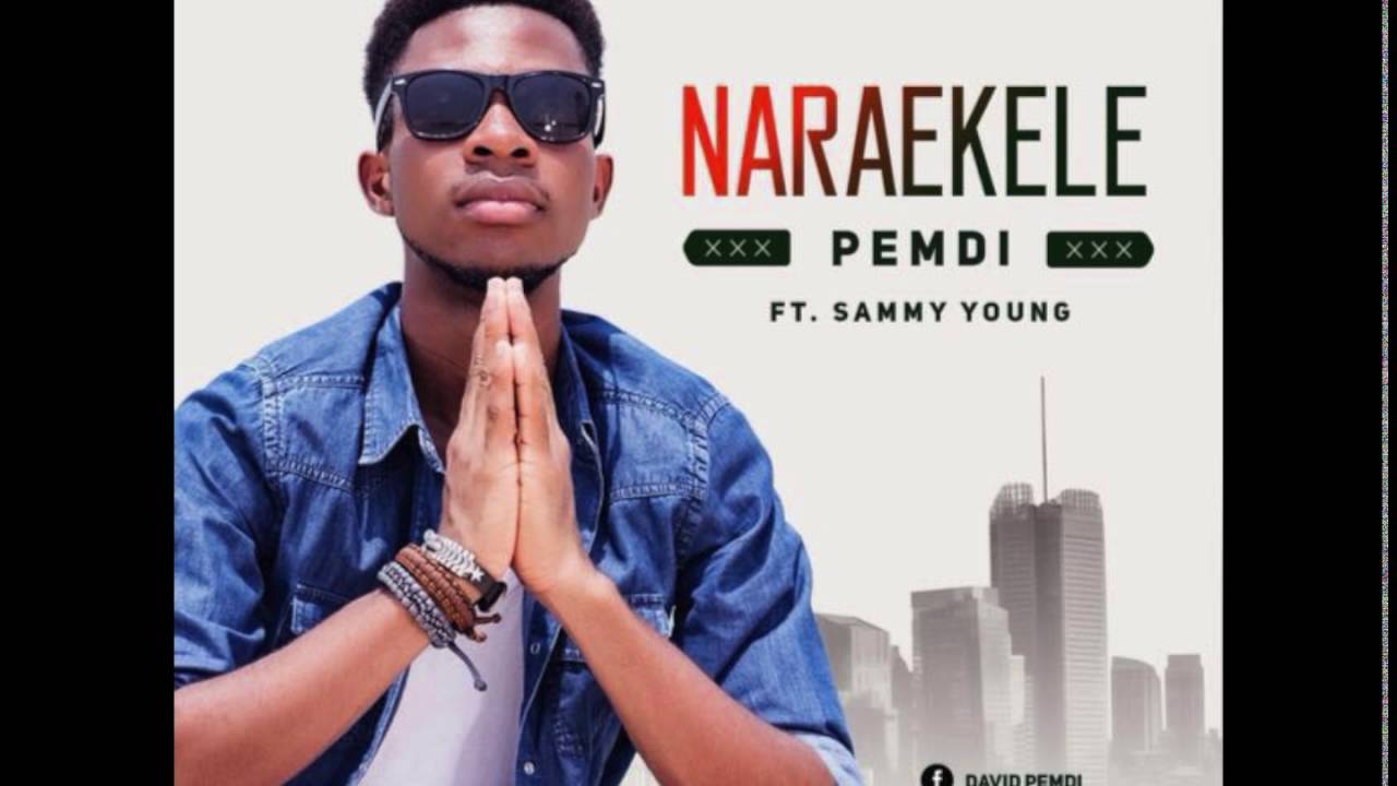 Pemdi - Naraekele ft. Sammy Young (Audio)