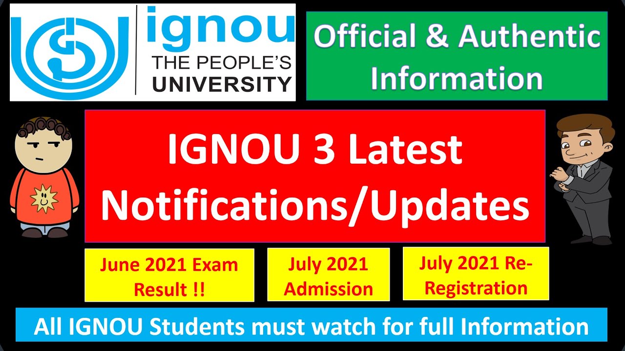 IGNOU 3 Latest notifications || June 2021 Exam Result || July 2021 Admission & Re-Registration