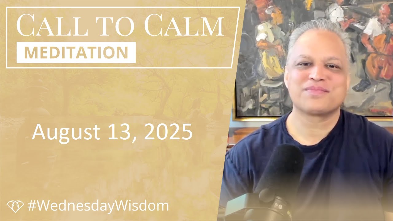 Call to Calm Meditation - August 13, 2025