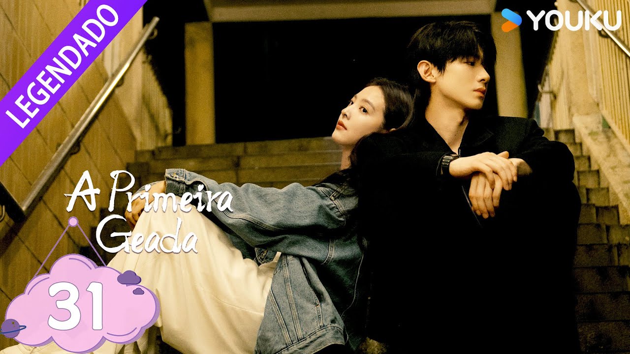 [A PRIMEIRA GEADA] EP31 ❄️ Uma segunda chance ao amor | Bai Jingting / Zhang Ruonan | YOUKU