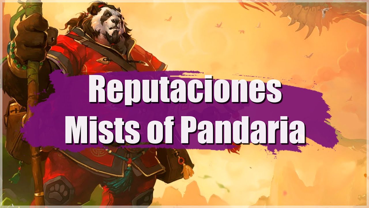 🐼 Reputaciones Mists of Pandaria
