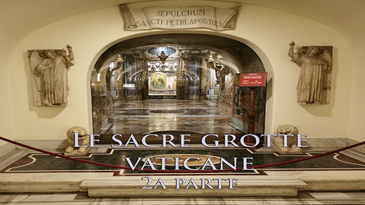 Le Sacre Grotte Vaticane 2a parte