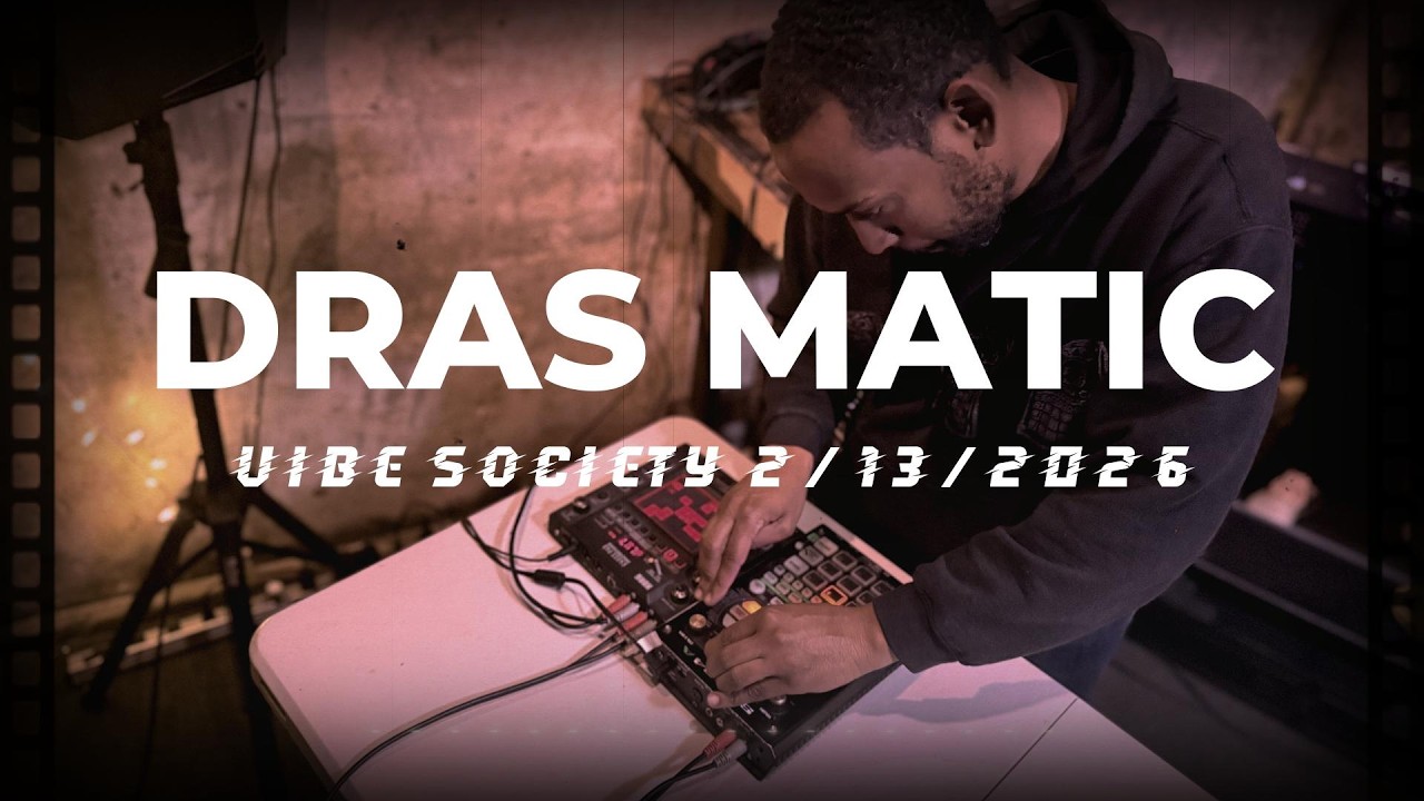 DRAS MATIC - Live at VIBE SOCIETY 2.13.2026