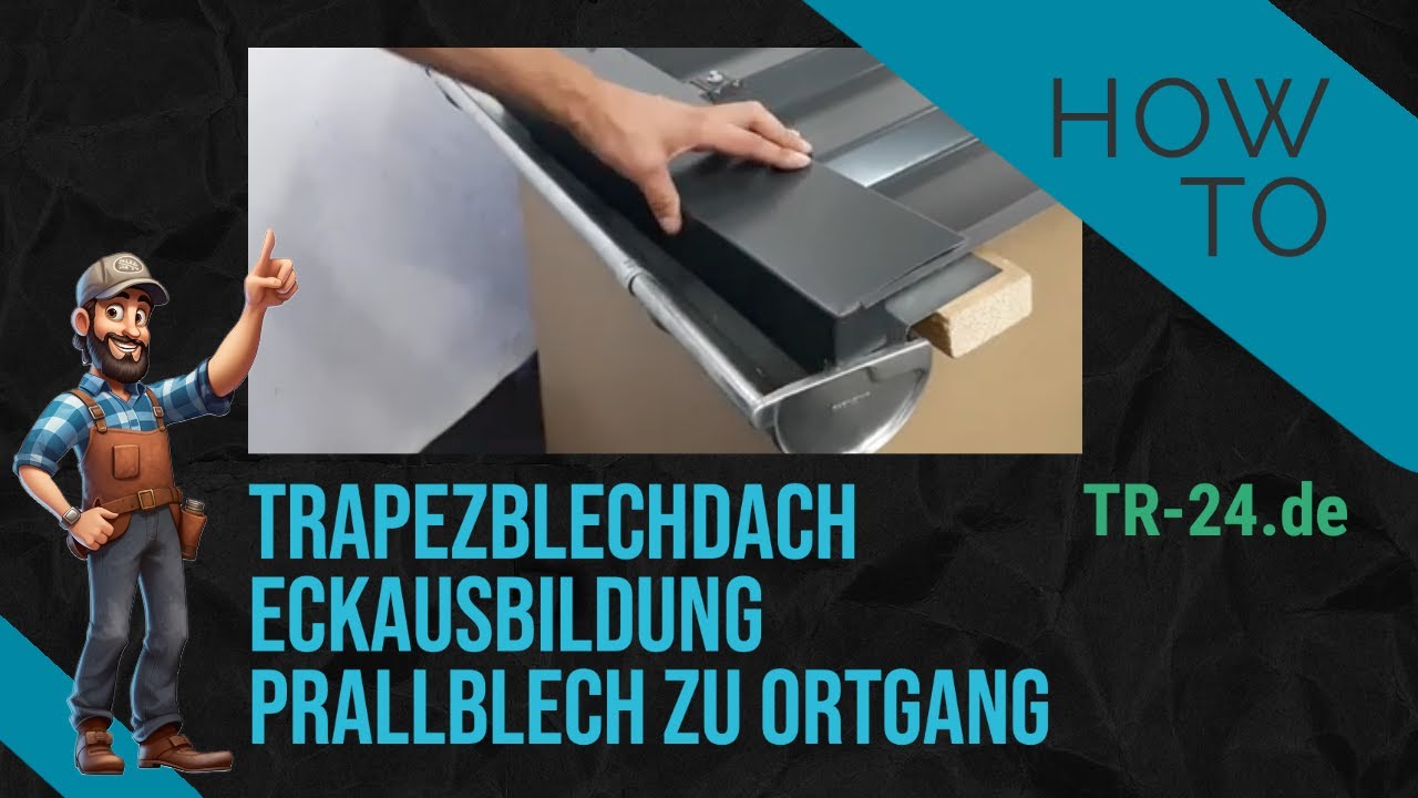Trapezblechdach: Eckausbildung Prallblech zu Ortgang - Anleitung