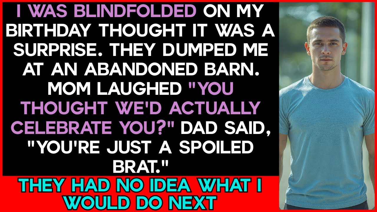 On My Birthday, My Parents Blindfolded Me, Said “Surprise!” — Then Dumped Me at an Abandoned Barn