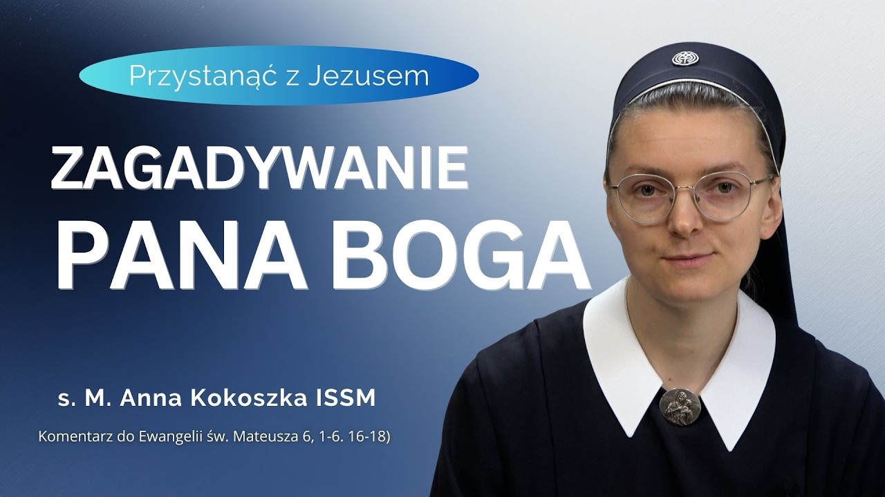 Zagadywanie Boga - s. M. Anna Kokoszka ISSM