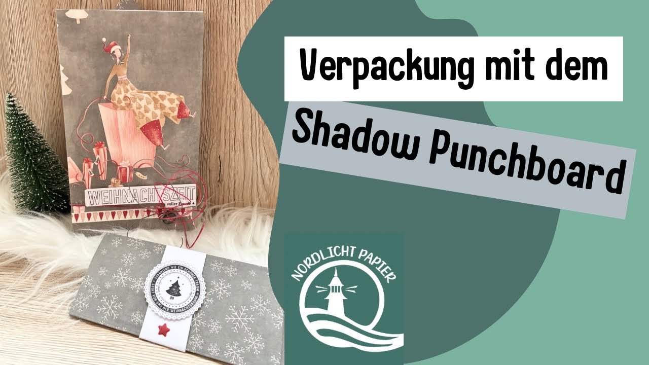 Weihnachtsgeschenk Verpackung mit dem Shadow Punchboard 