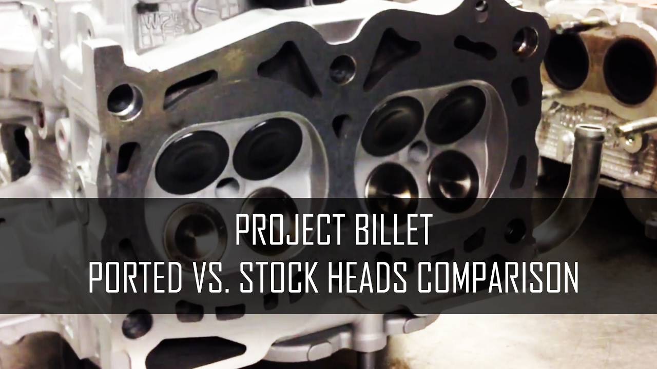 Project Billet - Ported VS. Stock Subaru EJ Heads - Benefits and Comparison