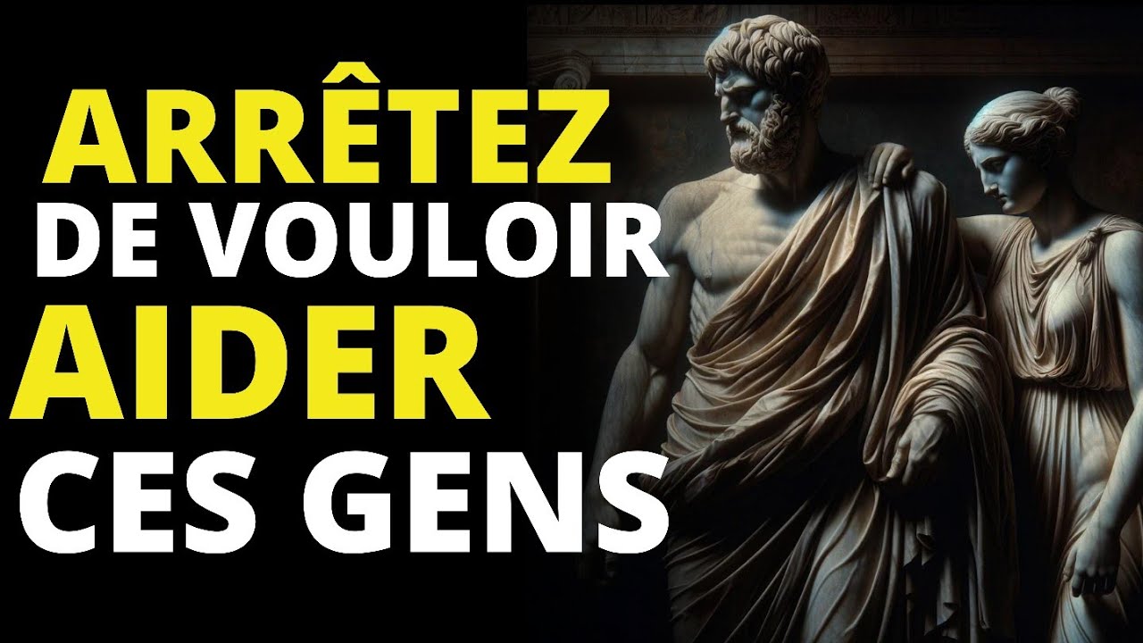 9 TYPES DE PERSONNES &Agrave; NE PAS AIDER | SAGESSE STO&Iuml;CIENNE
