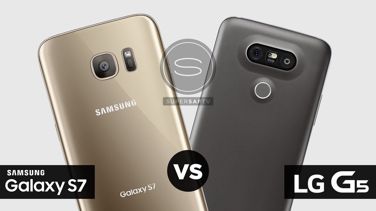 Samsung Galaxy S7 vs LG G5