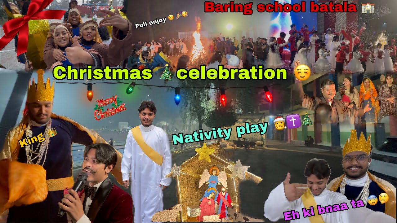 Baring school 🏫 Christmas 🎄celebration 🎉 || Nativity play vlog || full enjoy 🎉🥳 @Ashishpb18 