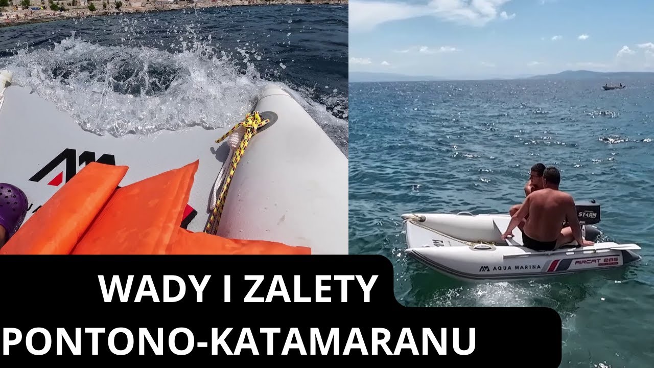 Chciałbym to wiedzieć przed zakupem ! Wady i Zalety pontono katamaranu Aqua Marina Aircat