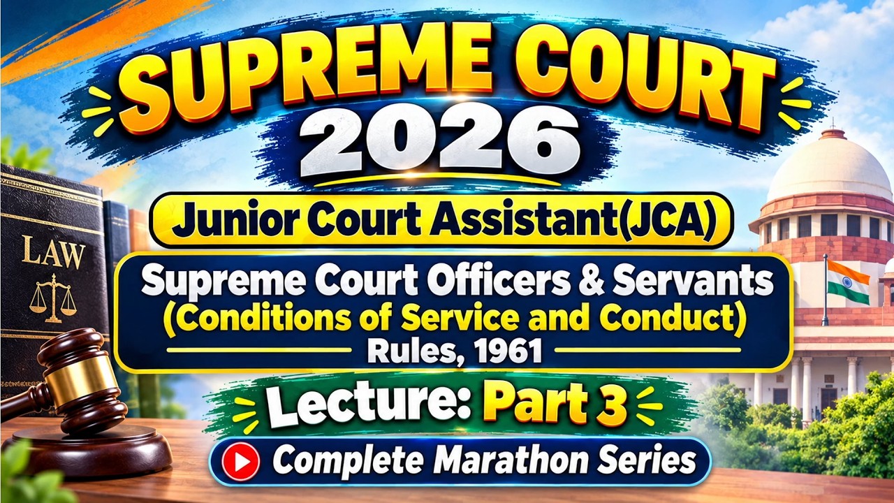 Supreme Court JCA Lecture 3 - Supreme Court Officers & Servants Rules 1961 - Marathon Series