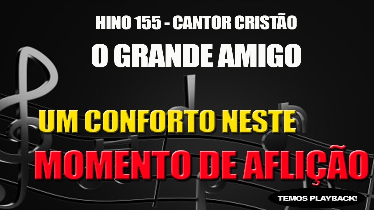 HINO 155 (CANTOR CRISTÃO) - O GRANDE AMIGO