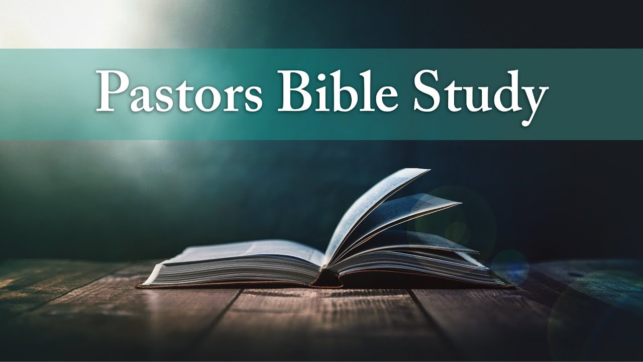 Pastors Bible Study - March 11th, 2026