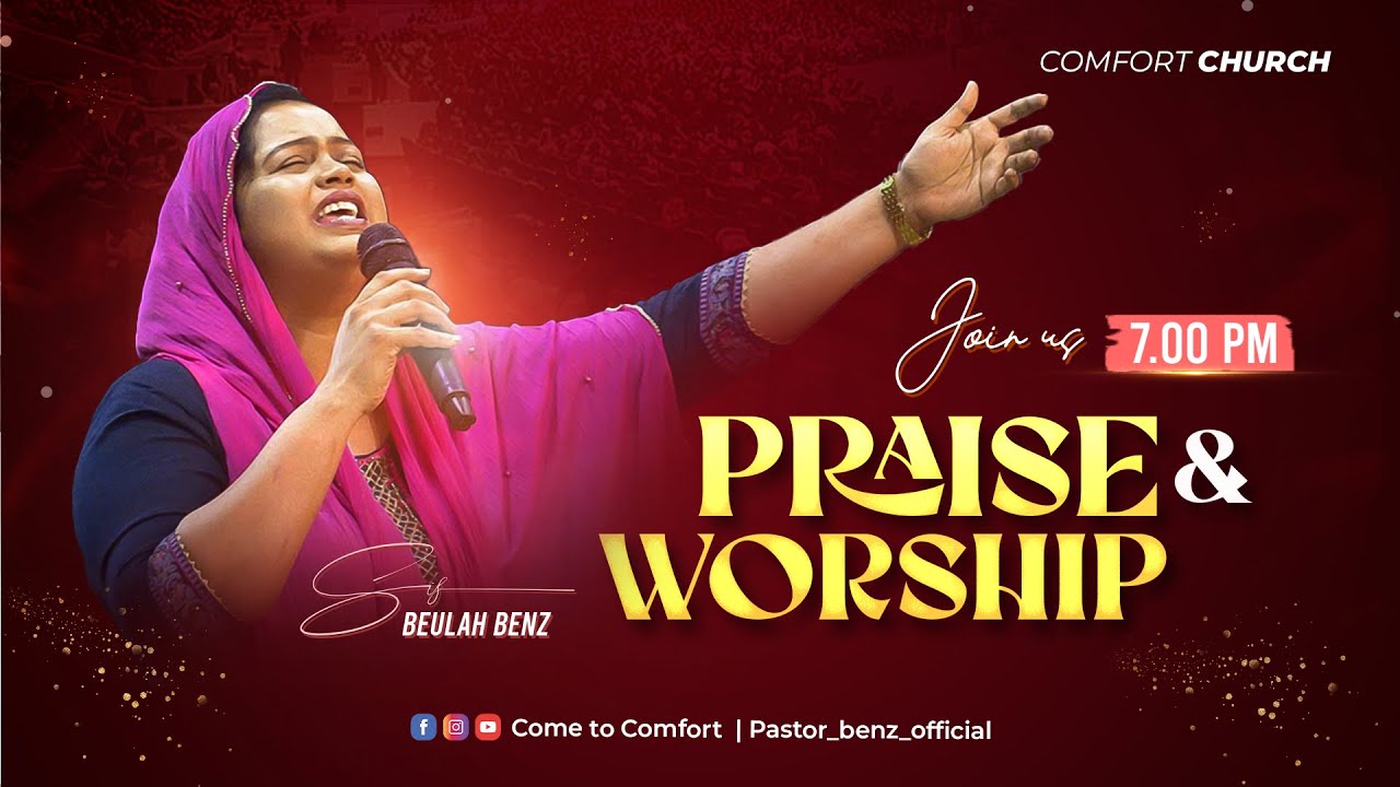 PRAISE & WORSHIP | 20 MAY 2025 | SIS. BEULAH BENZ | COMFORT CHURCH