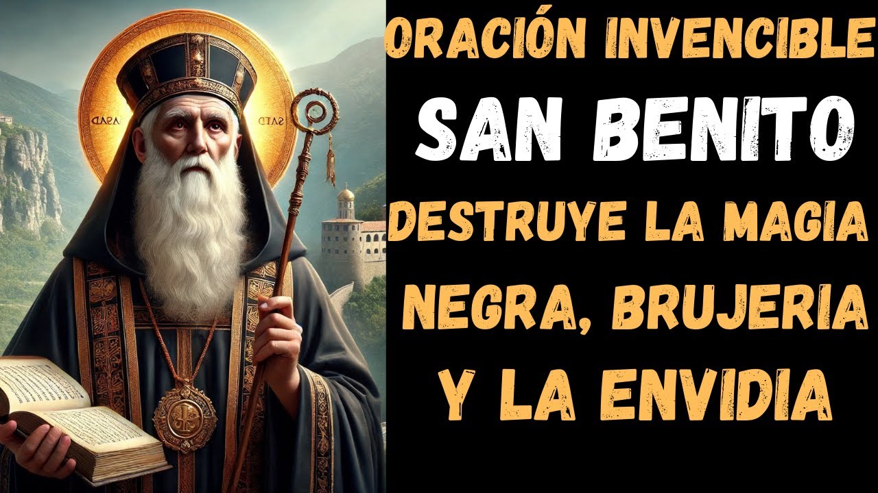 🔥 Poderosa Oración de San Benito Para Blindar tu Hogar contra la Envidia y el Mal energias negativas