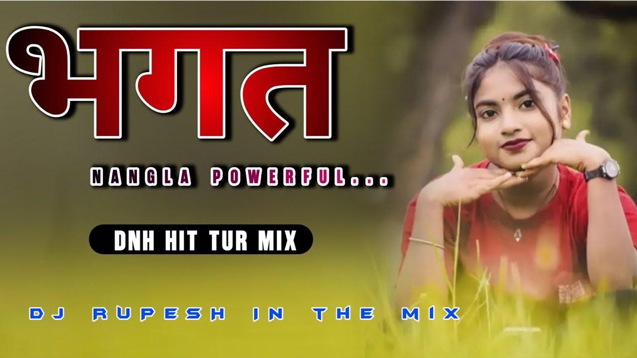 DNH HIT TUR MIX - BHAGAT NANGLA POWERFUL | #@DjRupeshInTheMixOfficial 