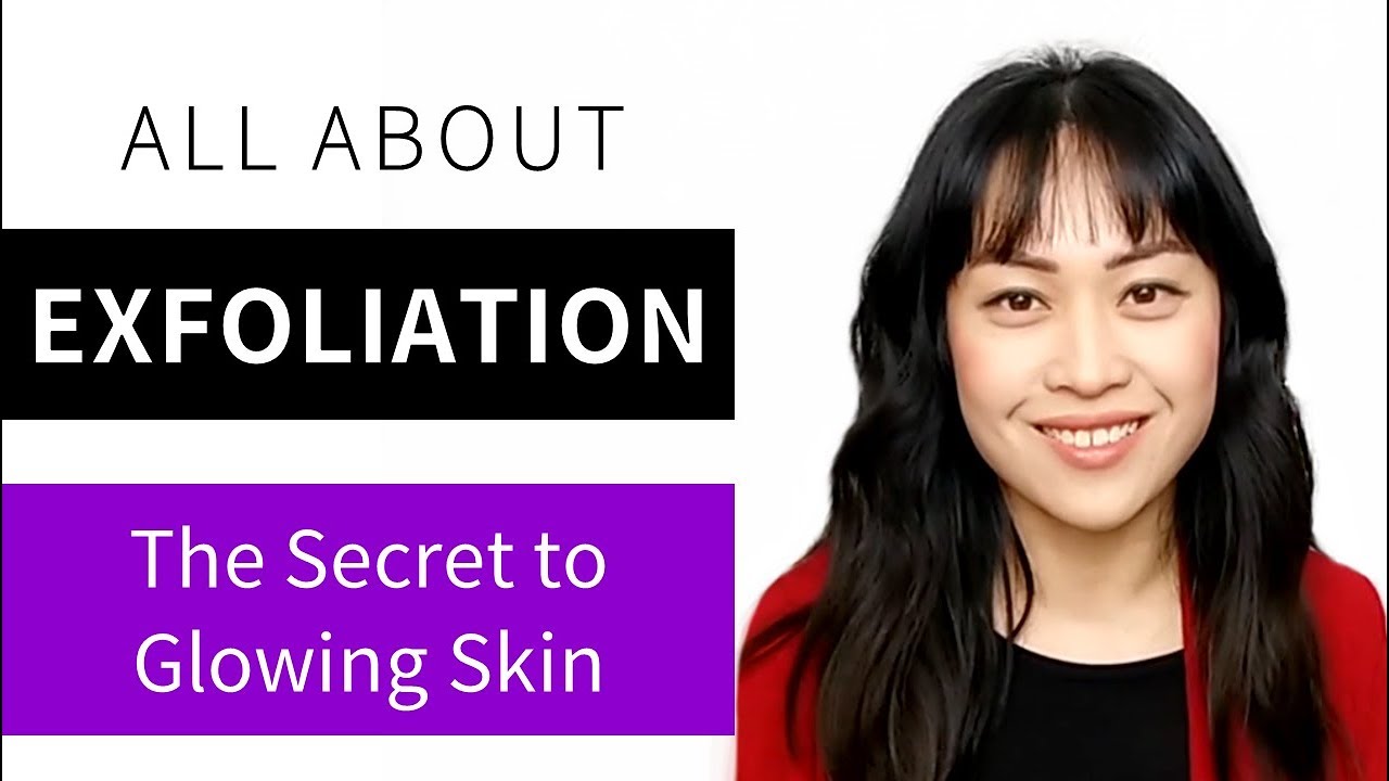 How to Get Glowing Skin: All About Exfoliation! Lab Muffin Beauty Science