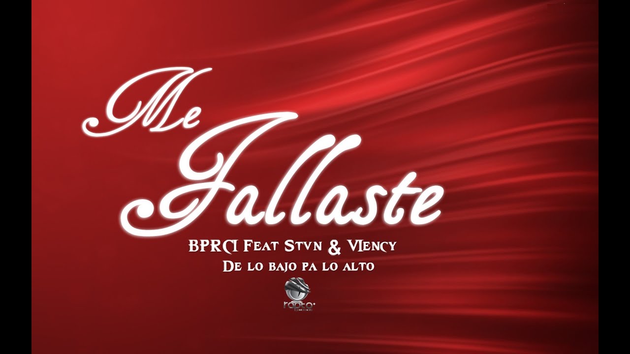 Me Fallaste (Video Lyric) - BPRCI Feat. Stven & Viency